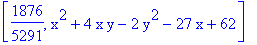 [1876/5291, x^2+4*x*y-2*y^2-27*x+62]